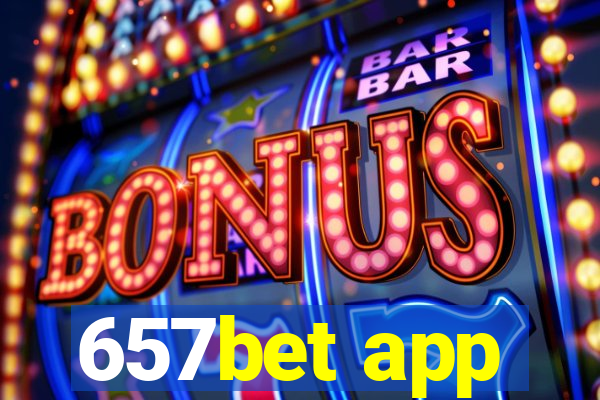 657bet app